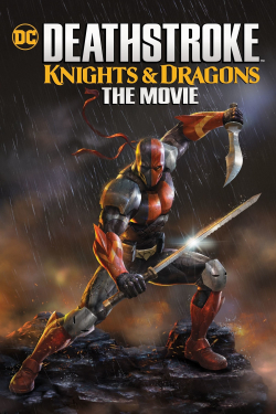 Deathstroke: Knights & Dragons – The Movie 2020 مترجم