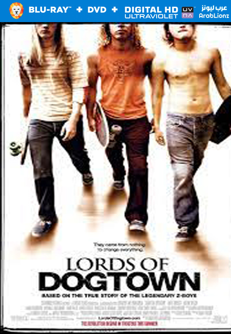 مشاهدة فيلم Lords of Dogtown 2005 مترجم اون لاين