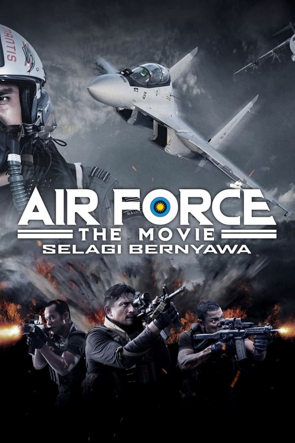 مشاهدة فيلم Air Force the Movie: Selagi Bernyawa 2022 مترجم اون لاين