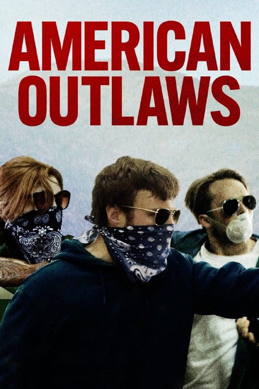 مشاهدة فيلم American Outlaws 2023 مترجم اون لاين